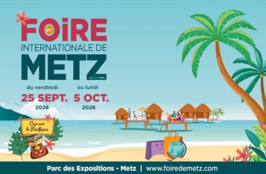 FOIRE INTERNATIONALE DE METZ 2026